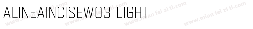 AlineaIncisew03 Light字体转换